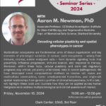 Stanford Center for
Cancer Systems Biology
- Seminar Series -
2024
WITH
Aaron M. Newman, PhD
Associate Professor, CZ Biohub Investigator, Institute for Stem Cell Biology and Regenerative Medicine, Dept. of Biomedical Data Science, Stanford University
Decoding cellular plasticity and spatial phenotypes in cancer
Multicellular ecosystems are fundamental units of tissue organization and key elements of phenotypic variation. In cancer, such ecosystems - arising from immune, stromal, and/or malignant cells - form dynamic signaling hubs that powerfully influence progression, immune evasion, and response to therapy.
Moreover, within these hubs, cellular plasticity and stem cell regulatory programs play critical, yet poorly understood, roles in cancer pathogenesis. We have developed novel computational methods to resolve cell states and multicellular communities, tumor developmental hierarchies, and single-cell spatial relationships from genomic profiles of clinical biospecimens. In this talk, I will highlight these tools and illustrate how they can be applied across human malignancies to address multiple biological and clinical questions of interest.
Friday, November 15, 2024
11:00 am -12:00 pm
Refreshments will be provided
Clark Center, S360, 3rd floor